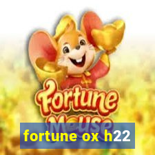 fortune ox h22